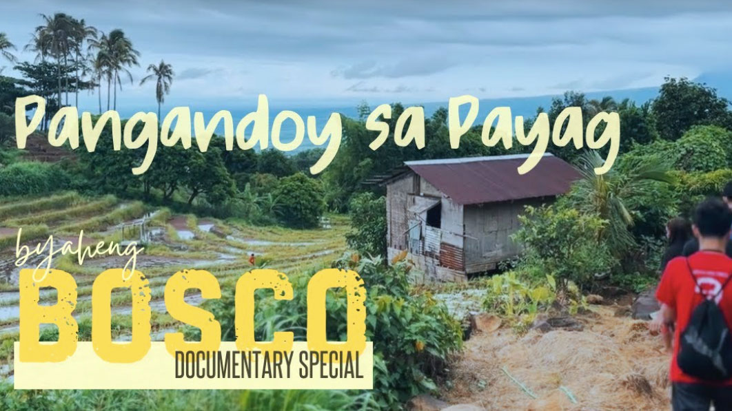 Pangandoy sa Payag: A Byaheng Bosco Documentary Special (Episode 2)